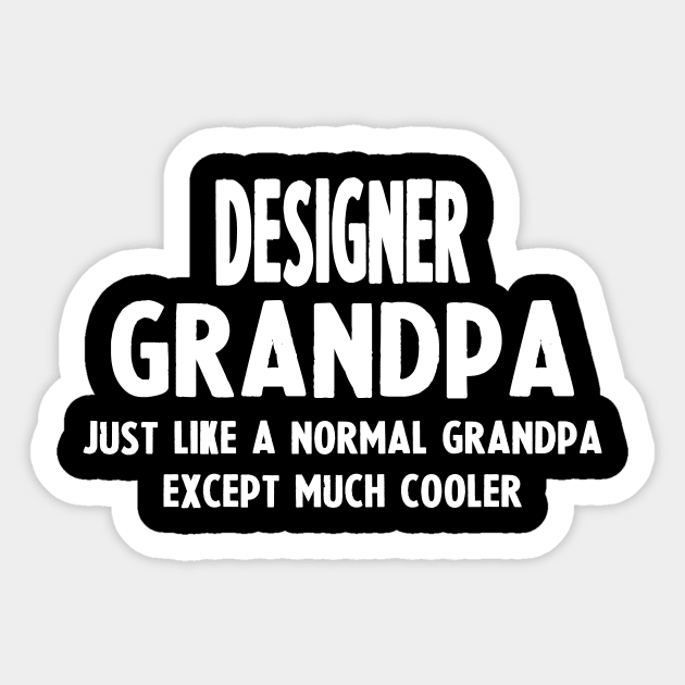 Gifts For Designer's Grandpa Sticker by divawaddle